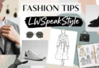 fashion tips lwspeakstyle