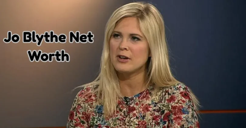 jo blythe net worth